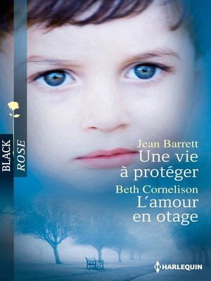 cover image of Une vie à protéger--L'amour en otage